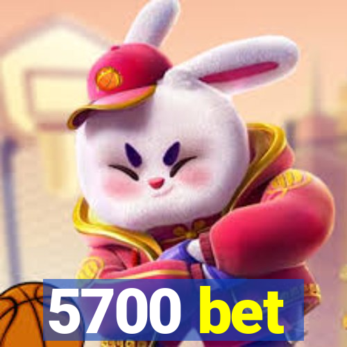 5700 bet